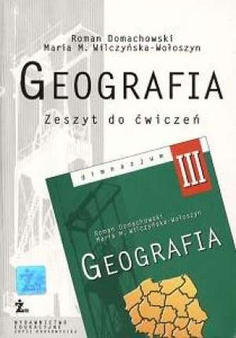 Geografia. Gimnazjum, część 3. Zeszyt ćwiczeń (ŻAK)