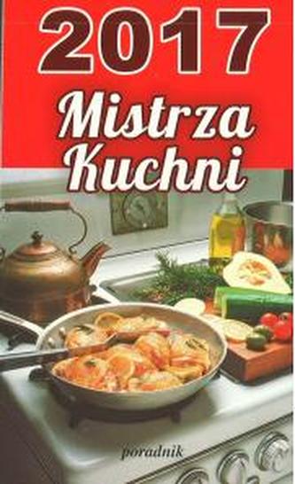 Kalendarz 2017 Poradnik Mistrza Kuchni Zdzierak