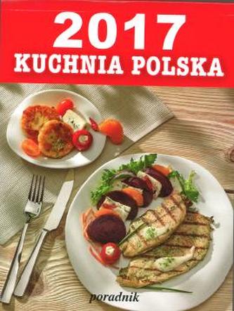 Kalendarz 2017 Poradnik A5 Kuchnia Polska duży zdzierak