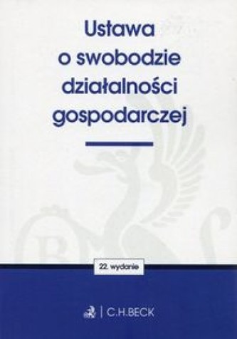 Ustawa o swobodzie działalności gospodarczej. Wydanie 22. St. pr 09.2016