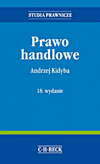 Prawo handlowe. Wydanie 18. Studia Prawnicze