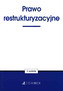 Prawo restrukturyzacyjne. Wydanie 3. St.pr 09.2016