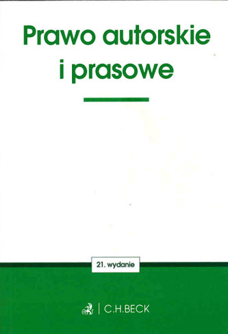 Prawo autorskie i prasowe. Wydanie 21. St.pr 09.2016