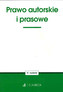 Prawo autorskie i prasowe. Wydanie 21. St.pr 09.2016