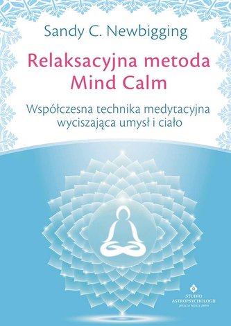 Relaksacyjna metoda Mind Calm Relaksacyjna metoda Mind Calm
