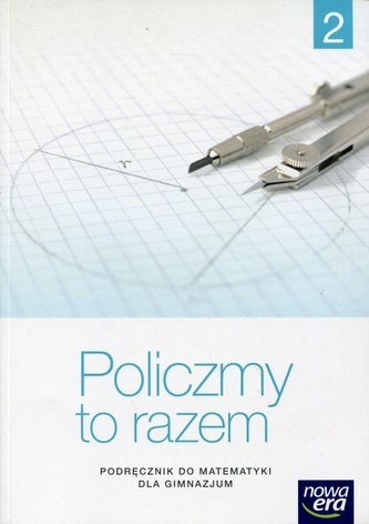 Policzmy to razem. Klasa 2, Gimnazjum. Matematyka. Podręcznik