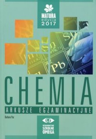 Matura 2017. Chemia. Arkusze egzaminacyjne