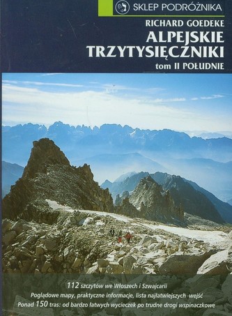 Alpejskie trzytysięczniki Tom 2 Południe Alpejskie trzytysięczniki Tom 2 Południe