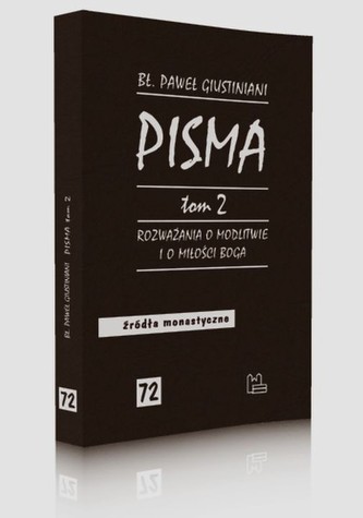 Pisma Tom 2 Rozważania o modlitwie i o miłości Boga