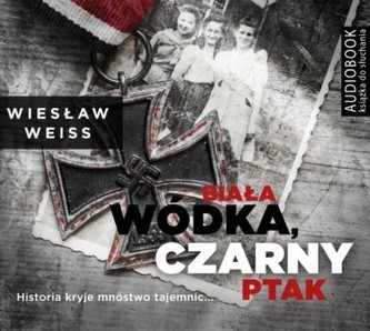 Biała wódka, czarny ptak  Audiobook