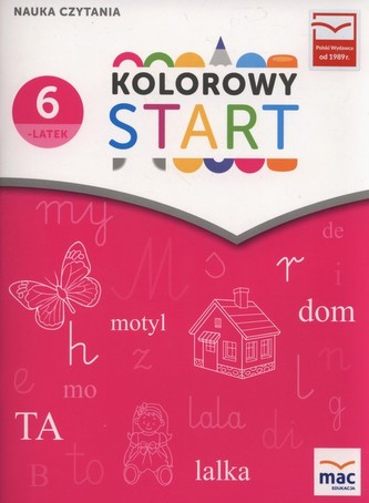 Kolorowy start. Sześciolatek. Nauka czytania