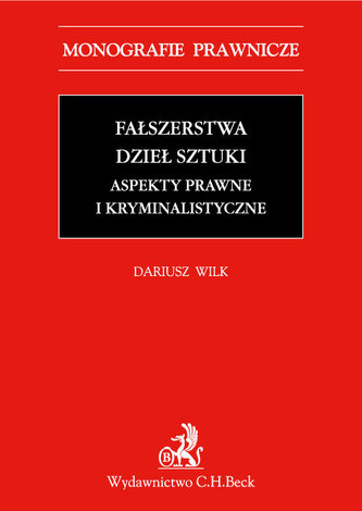 Fałszerstwa dzieł sztuki Aspekty prawne i kryminalistyczne
