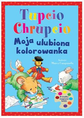 Tupcio Chrupcio. Moja ulubiona kolorowanka
