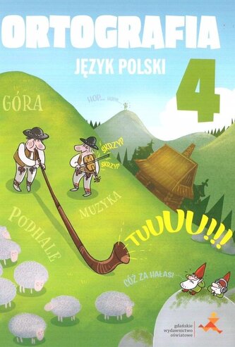 Ortografia 4. Klasa 4, Szkoła podst. Język Polski. Zasady i ćwiczenia