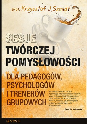 Sesje twórczej pomysłowości dla pedagogów, psychologów i trenerów grupowych