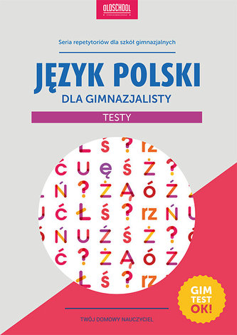 Język polski dla gimnazjalisty Testy