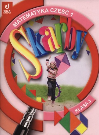 Skarby 3 Matematyka Podręcznik z ćwiczeniami Część 1