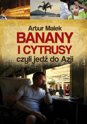 Banany i cytrusy, czyli jedź do Azji Banany i cytrusy, czyli jedź do Azji