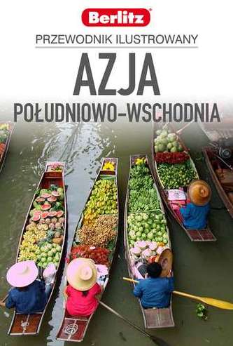 Azja Południowo-Wschodnia Przewodnik ilustrowany