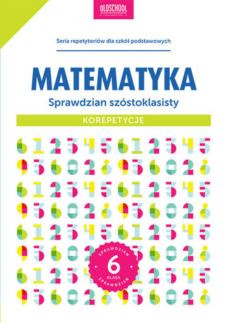 Matematyka Sprawdzian szóstoklasisty Korepetycje