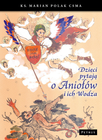 Dzieci pytają o aniołów i ich wodza Dzieci pytają o aniołów i ich wodza