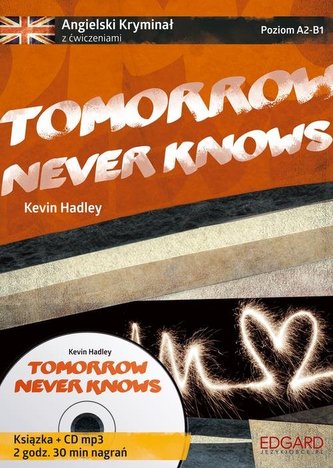 Angielski Kryminał z ćwiczeniami Tomorrow Never Knows Angielski Kryminał z ćwiczeniami Tomorrow Never Knows