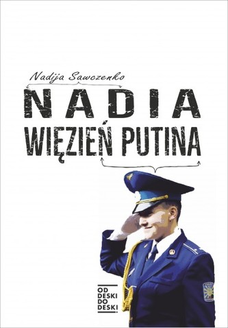 Nadia więzień Putina Nadia więzień Putina