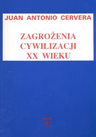 Zagrożenia cywilizacji XX wieku