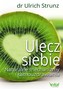 Ulecz siebie. Naturalne mechanizmy samouzdrawiania