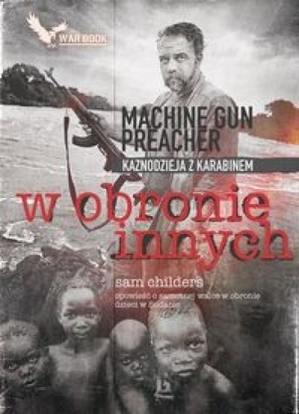 W obronie innych. Kaznodzieja z karabinem