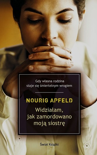 Widziałam, jak zamordowano moją siostrę