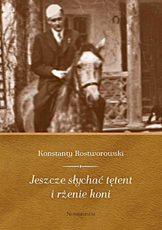 Jeszcze słychać tętent i rżenie koni Jeszcze słychać tętent i rżenie koni