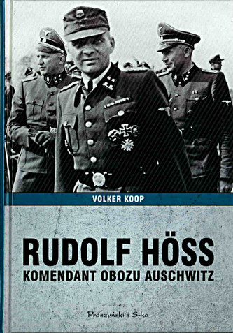 Rudolf Höss Komendant obozu Auschwitz