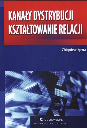 Kanały dystrybucji kształtowanie relacji
