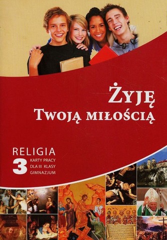 Żyję Twoją miłością 3 Religia Karty pracy