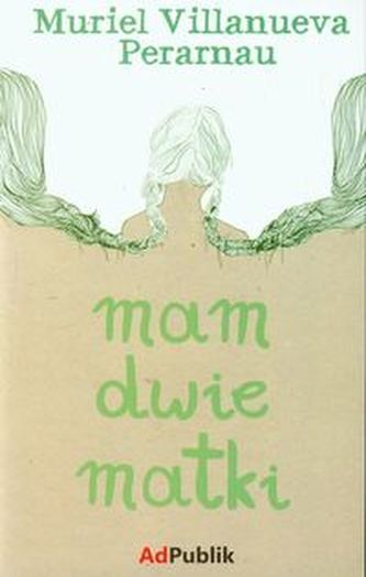 Mam dwie matki