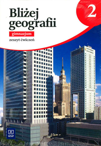 Blizej geografii. Klasa 2, Gimnazjum. Geografia. Zeszyt ćwiczeń