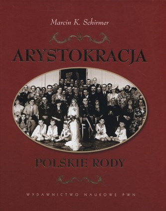 Arystokracja Polskie rody Arystokracja Polskie rody