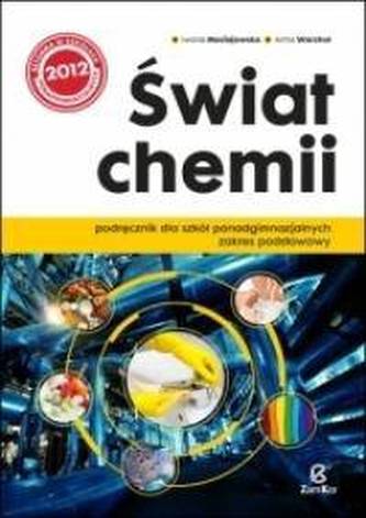 Świat chemii. Klasa 1, liceum/technikum. Podręcznik. Zakres podstawowy Świat chemii. Klasa 1, liceum/technikum. Podręcznik. Zakres podstawowy