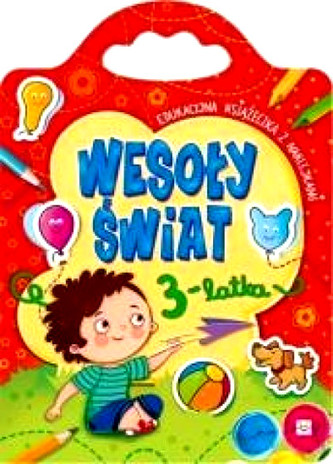 Wesoły świat 3-latka. Edukacyjna książeczka z naklejkami