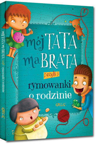 Mój tata ma brata, czyli rymowanki o rodzinie *kolor, kreda*