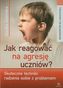 Jak reagować na agresję uczniów