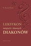 Leksykon świętych i sławnych Diakonów