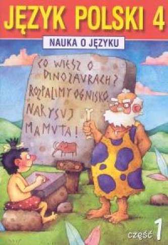 Język polski. Klasa 4, szkoła podstawowa, część 1. Nauka o języku
