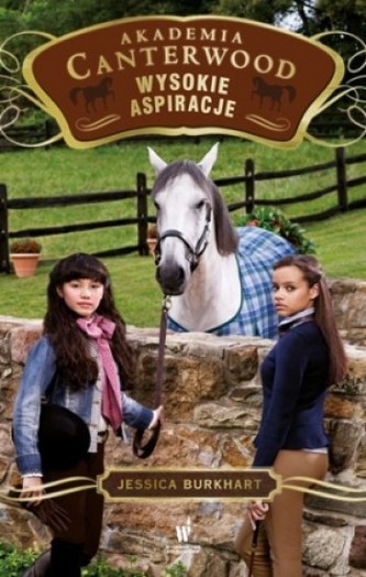 Wysokie Aspiracje. Akademia Canterwood. Tom 10