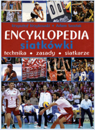 Encyklopedia siatkówki Technika, zasady, siatkarze