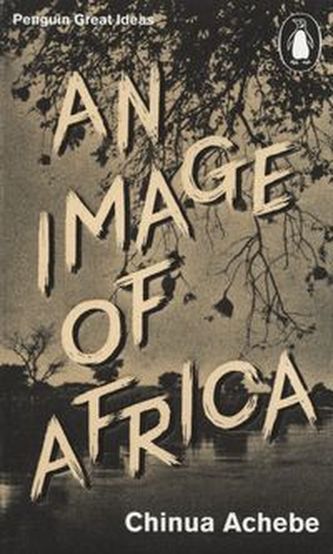 An Image of Africa/ The Trouble with Nigeria