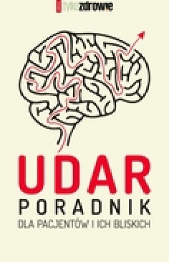 Udar. Poradnik dla pacjentów i ich bliskich