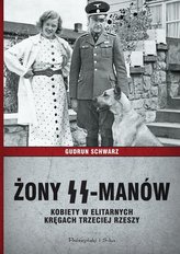 Żony SS-manów Kobiety w elitarnych kręgach III Rzeszy