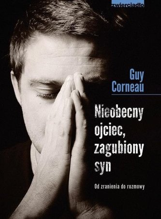 Nieobecny ojciec, zagubiony syn Nieobecny ojciec, zagubiony syn